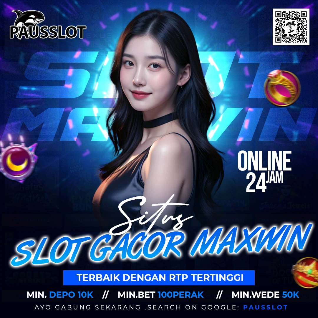 PAUSSLOT: Situs Slot Gacor Maxwin Terbaik dengan RTP Tertinggi